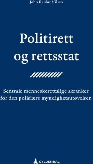 Politirett Og Rettsstat Av John Reidar Nilsen Politirett Og Rettsstat Av John Reidar Nilsen
