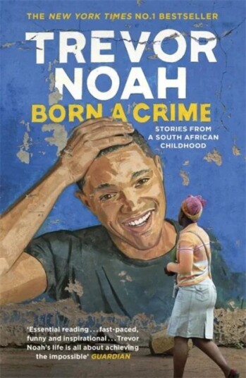 Born A Crime Av Trevor Noah