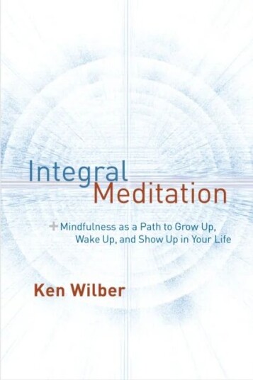 Integral Meditation Av Ken Wilber