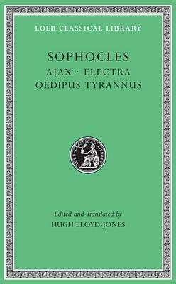 Ajax. Electra. Oedipus Tyrannus Ajax. Electra. Oedipus Tyrannus
