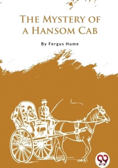 The Mystery of a Hansom CAB The Mystery of a Hansom CAB