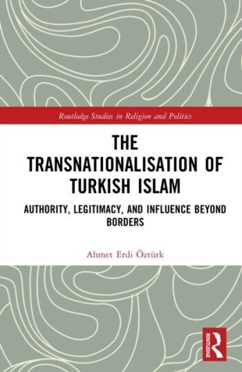 The Transnationalisation of Turkish Islam