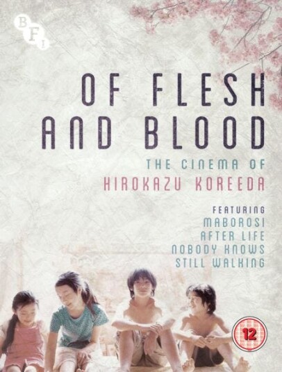 Of Flesh And Blood  The Cinema Of Hirokazu Koreeda