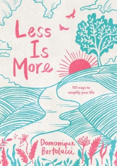 Less Is More Av Domonique Bertolucci