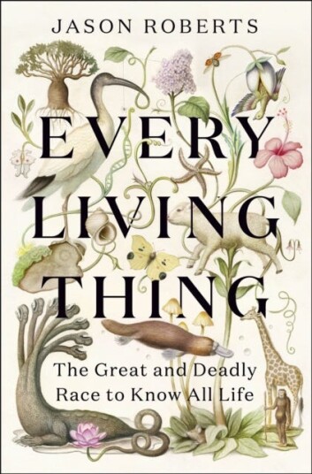 Every Living Thing The Great and Deadly Race to Know All Life Every Living Thing The Great and Deadly Race to Know All Life