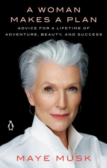 A Woman Makes A Plan Av Maye Musk