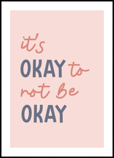 Okay Not Okay Quote Plakat / 21x30