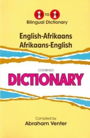English-Afrikaans & Afrikaans-English One-To-One Dictionary Av A. Venter English-Afrikaans & Afrikaans-English One-To-One Dictionary Av A. Venter