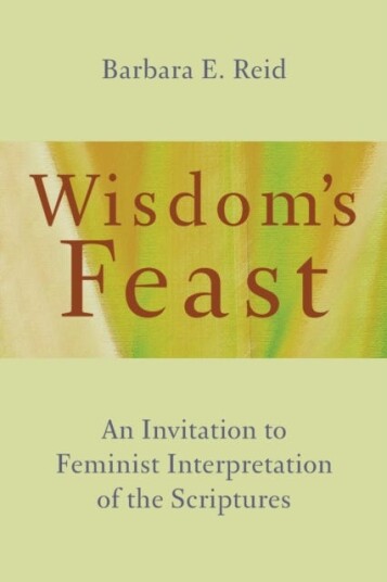 Wisdom's Feast An Invitation to Feminist Interpretation of the Scriptures