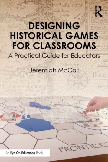 Designing Historical Games for Classrooms Designing Historical Games for Classrooms