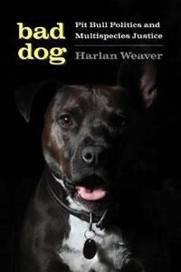 Bad Dog Av Harlan Weaver