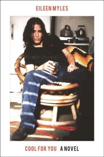 Cool For You Av Eileen Myles, Chris Kraus Cool For You Av Eileen Myles, Chris Kraus