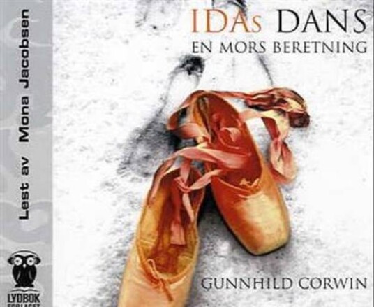 Idas Dans En Mors Beretning Gunnhild Corwin Lydbok CD Idas Dans En Mors Beretning Gunnhild Corwin Lydbok CD