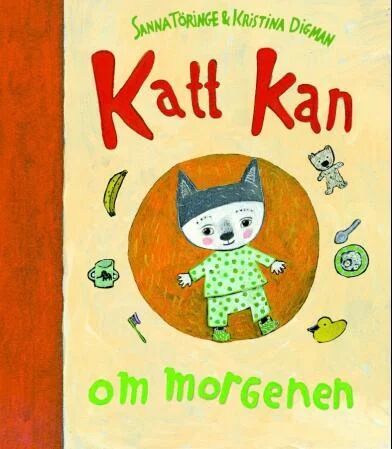 Katt Kan Om Morgenen Av Sanna Töringe