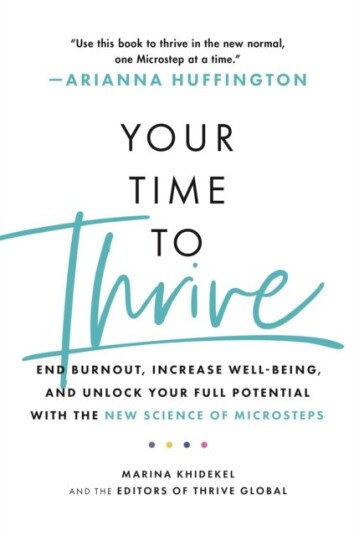 Your Time To Thrive Av Marina Khidekel, Arianna Huffington, Thrive Global