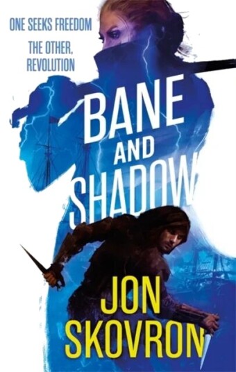 Bane And Shadow Av Jon Skovron Bane And Shadow Av Jon Skovron