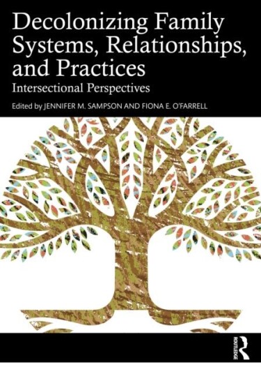 Decolonizing Family Systems Relationships and Practices