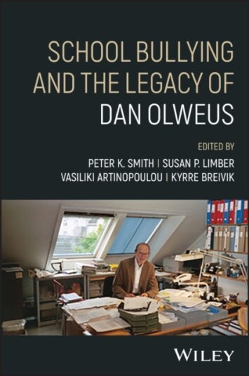 School Bullying and The Legacy of Dan Olweus School Bullying and The Legacy of Dan Olweus