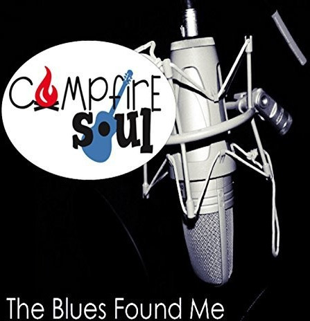 Campfire Soul Blues Found Me CD