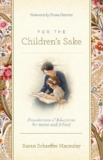 For The Children'S Sake Av Susan Schaeffer Macaulay