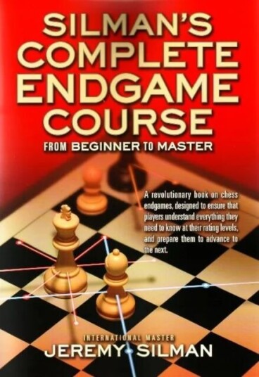 Silmans Complete Endgame Course Av Im Jeremy Silman Silmans Complete Endgame Course Av Im Jeremy Silman