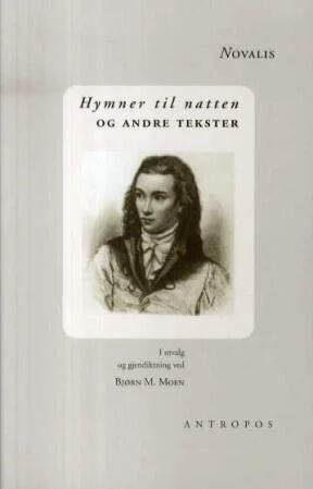 Hymner Til Natten Og Andre Tekster Av Novalis