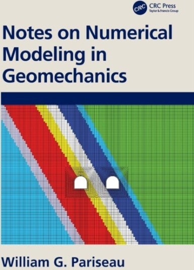 Notes On Numerical Modeling In Geomechanics Av William G. (University Of Utah Salt Lake City Usa) Pariseau