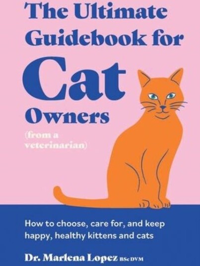The Ultimate Guidebook for Cat Owners from a veterinarian