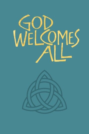 God Welcomes All  A Church Hymnary 4 supplement