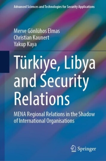 Turkiye Libya and Security Relations