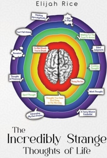 The Incredibly Strange Thoughts of Life