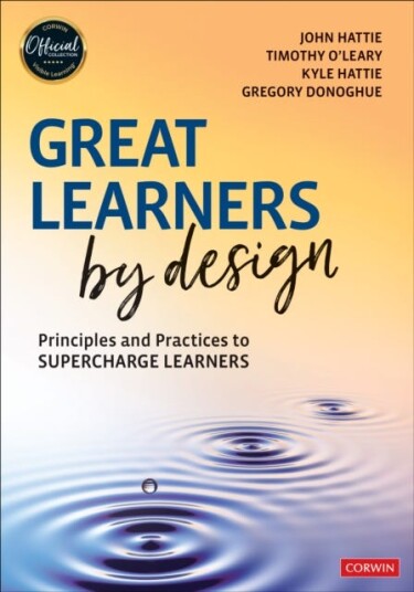 Great Learners by Design Principles and Practices to Supercharge Learners