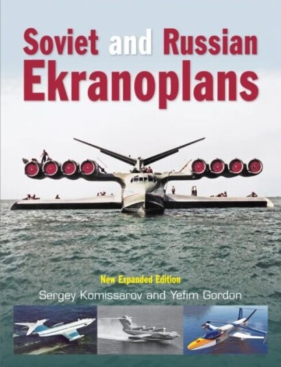 Soviet And Russian Ekranoplans Av Sergey (Author) Komissarov
