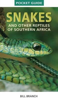 Pocket Guide To Snakes And Other Reptiles Of Southern Africa Av Bill Branch