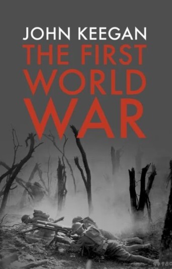 The First World War Av John Keegan
