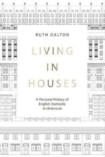Living In Houses Av Ruth Dalton Living In Houses Av Ruth Dalton