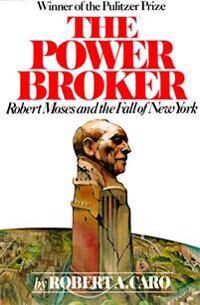 The Power Broker Av Robert A. Caro The Power Broker Av Robert A. Caro