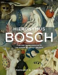 Hieronymus Bosch Av Margaret D. Carroll