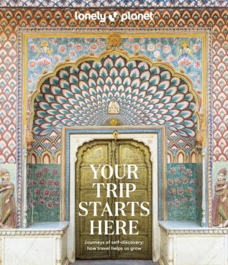 Lonely Planet Your Trip Starts Here Av Lonely Planet Lonely Planet Your Trip Starts Here Av Lonely Planet