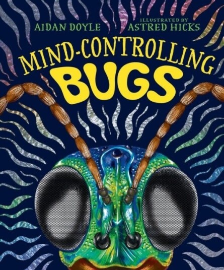Mind controlling Bugs