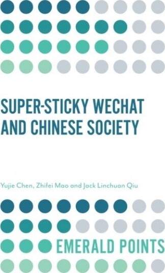 Super sticky WeChat and Chinese Society