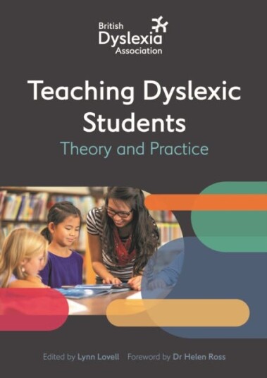 The British Dyslexia Association Teaching Dyslexic Students Theory and Practice