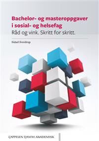 Bachelor- Og Masteroppgaver I Sosial- Og Helsefag Av Sidsel Sverdrup