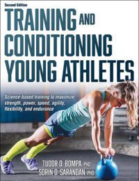 Training And Conditioning Young Athletes Av Tudor O. Bompa, Sorin Sarandan Training And Conditioning Young Athletes Av Tudor O. Bompa, Sorin Sarandan