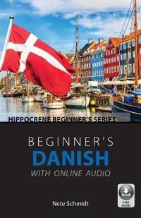 Beginner'S Danish With Online Audio Av Nete Schmidt Beginner'S Danish With Online Audio Av Nete Schmidt