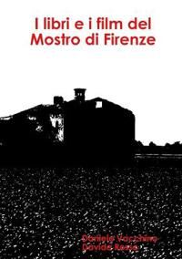 Vacchino Daniele I Libri E I Film del Mostro Di Firenze