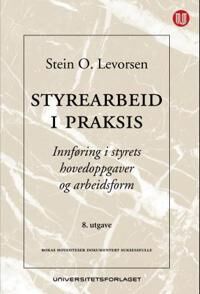Styrearbeid I Praksis Av Stein O. Levorsen