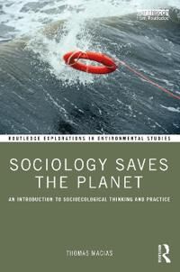 Sociology Saves The Planet Av Thomas Macias