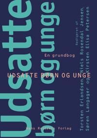 Krogstrup Hanne Kathrine Udsatte børn og unge - en grundbog