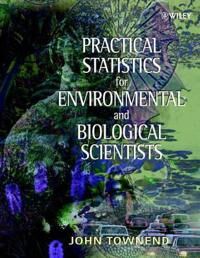 Practical Statistics For Environmental And Biological Scientists Av John Townend
